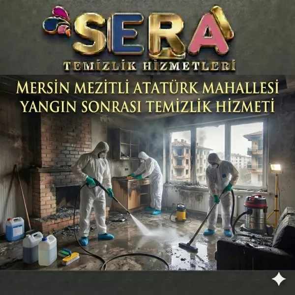 Mersin Mezitli Atatürk Mahallesi Yangın Sonrası Temizlik Hizmeti