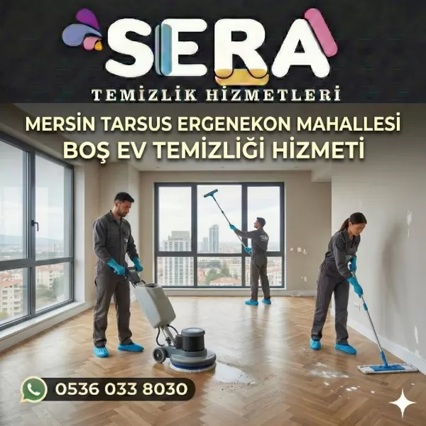 Mersin Tarsus Ergenekon Mahallesi Boş Ev Temizliği Hizmeti