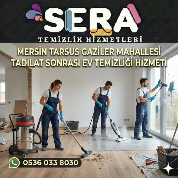Mersin Tarsus Gaziler Mahallesi Tadilat Sonrası Ev Temizliği Hizmeti