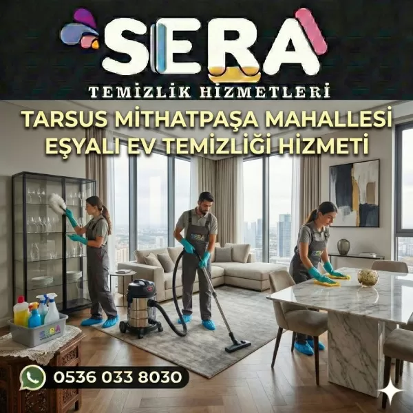 Mersin Tarsus Mithatpaşa Mahallesi Eşyalı Ev Temizliği Hizmeti